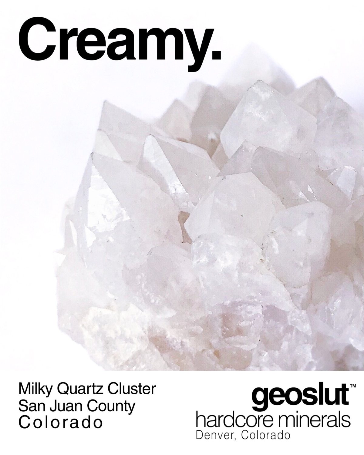 geoslut poster: Creamy. Milky quartz cluster from San Juan County, Colorado, with stacked white points